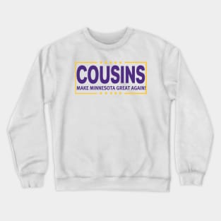 Cousins, MMGA! Crewneck Sweatshirt